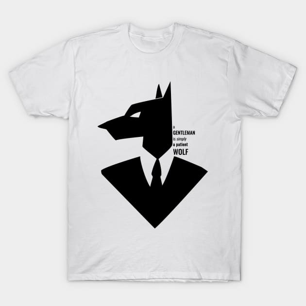 A gentleman is simply a patient wolf T-Shirt by monoblocpotato